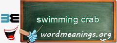 WordMeaning blackboard for swimming crab